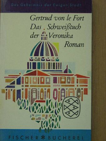 Gertrud von le Fort - Das Schweisstuch der Veronika [antikvár]