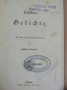 Friedrich Schiller - Schillers Gedichte (gótbetűs) [antikvár]
