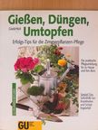Gisela Keil - Gießen, Düngen, Umtopfen [antikvár]