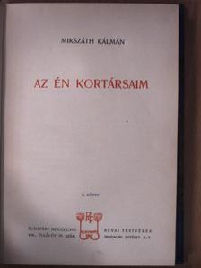 Mikszáth Kálmán - Az én kortársaim II. (töredék) [antikvár]