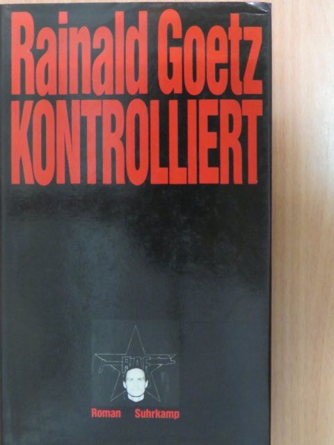 Rainald Goetz - Kontrolliert [antikvár]