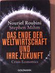 Nouriel Roubini - Das Ende der Weltwirtschaft und ihre Zukunft [antikvár]