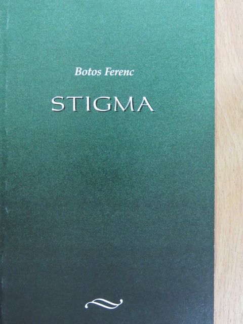 Botos Ferenc - Stigma [antikvár]