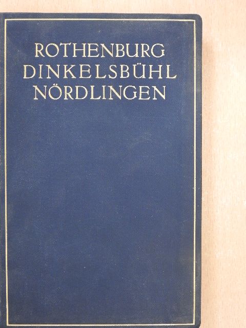 Werner Teupser - Rothenburg-Dinkelsbühl-Nördlingen [antikvár]