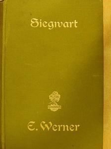 E. Werner - Siegwart (gótbetűs) [antikvár]