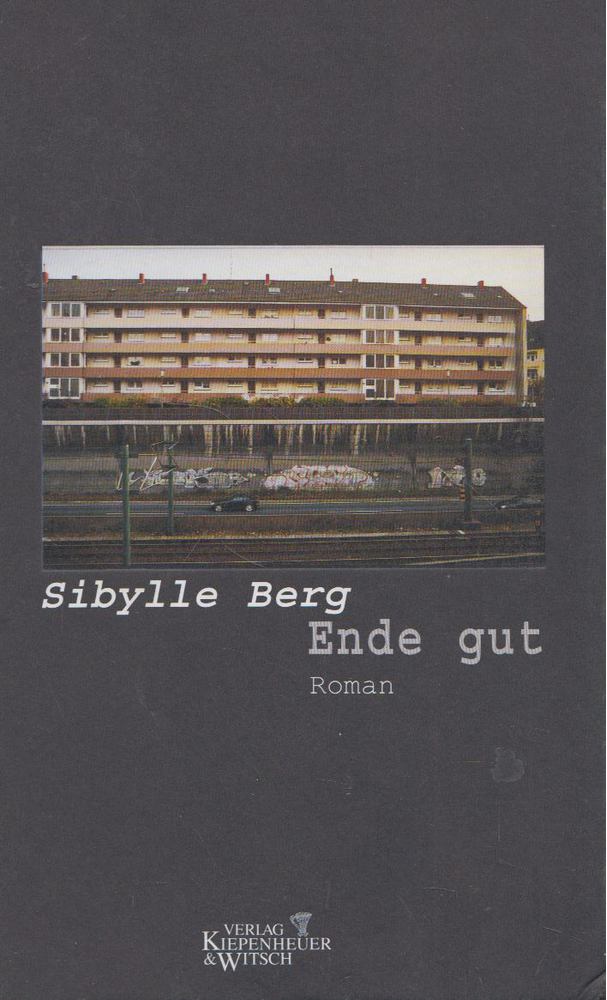 Sibylle Berg - Ende gut [antikvár]