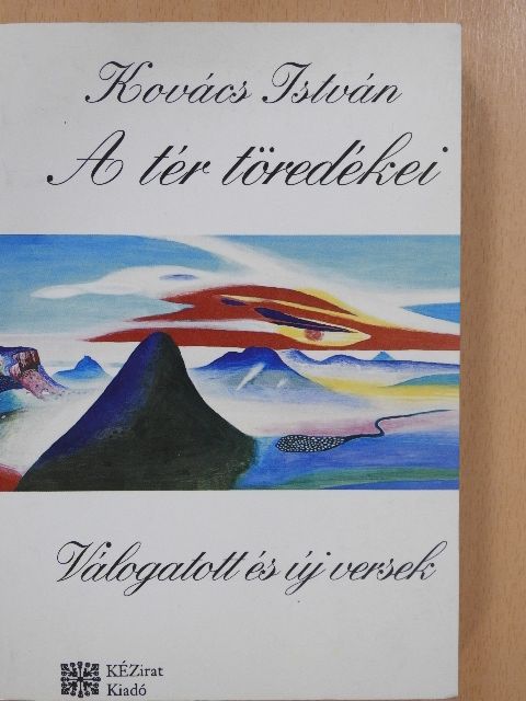 Kovács István - A tér töredékei (dedikált példány) [antikvár]