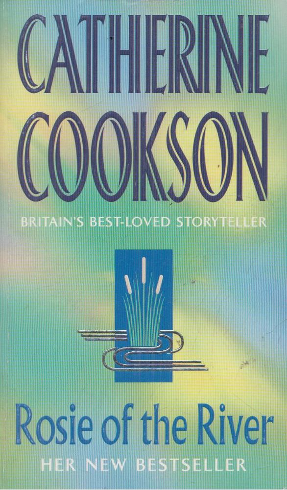 COOKSON, CATHERINE - Rosie of the River [antikvár]