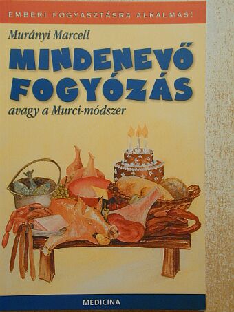 Murányi Marcell - Mindenevő fogyózás [antikvár]