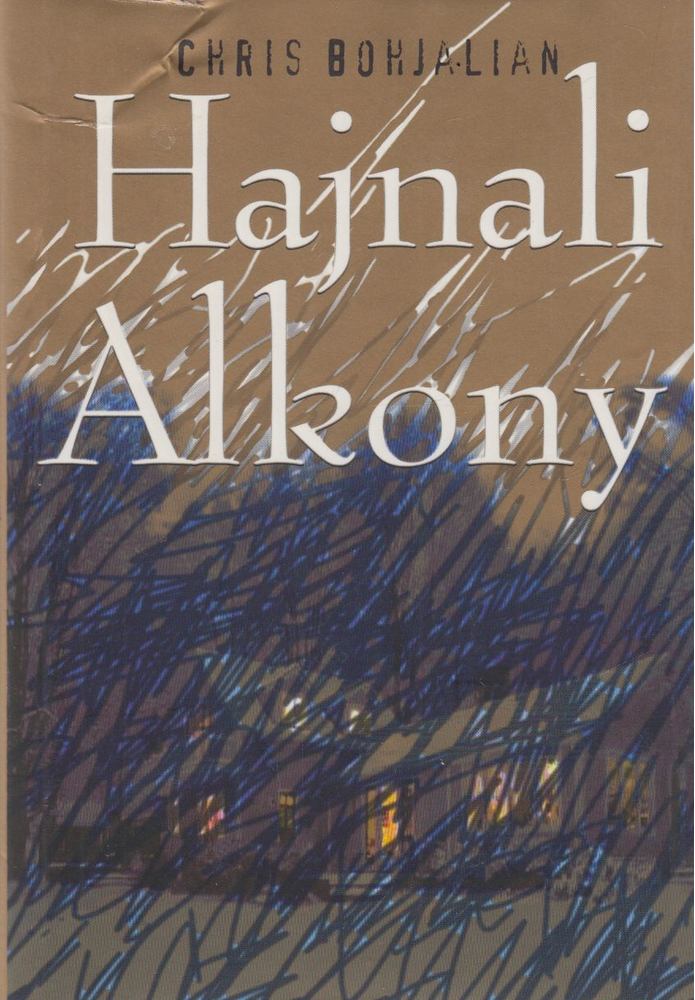 BOHJALIAN, CHRIS - Hajnali Alkony [antikvár]