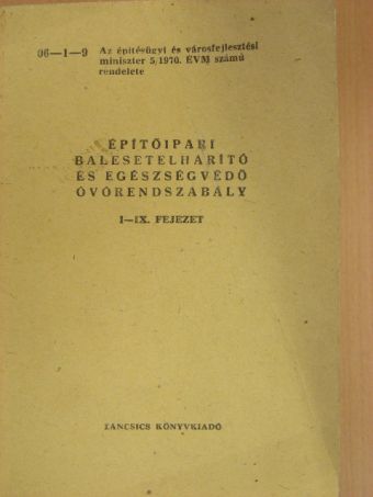 Építőipari balesetelhárító és egészségvédő óvórendszabály [antikvár]