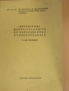 Építőipari balesetelhárító és egészségvédő óvórendszabály [antikvár]