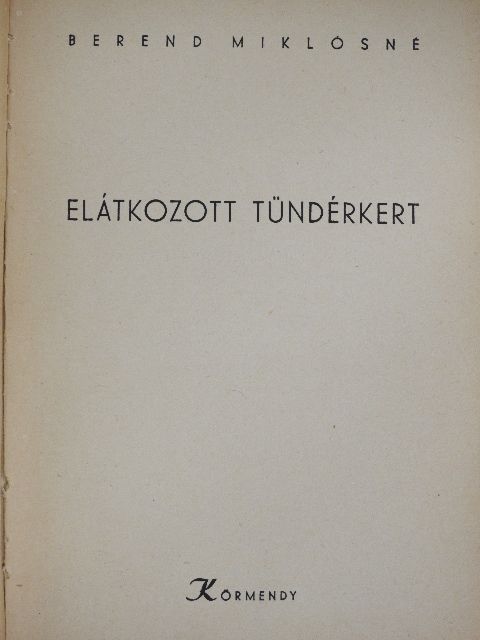 Berend Miklósné - Elátkozott tündérkert [antikvár]