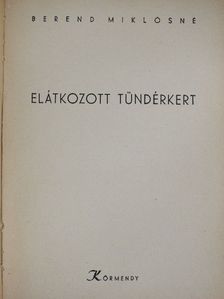 Berend Miklósné - Elátkozott tündérkert [antikvár]