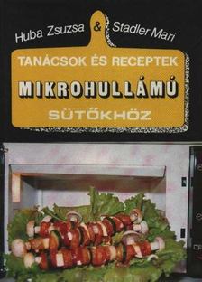Tanácsok és receptek mikrohullámú sütőkhöz [antikvár]