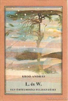 Kroó András - L. és W. [antikvár]