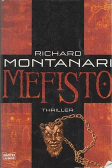 Richard Montanari - Mefisto [antikvár]