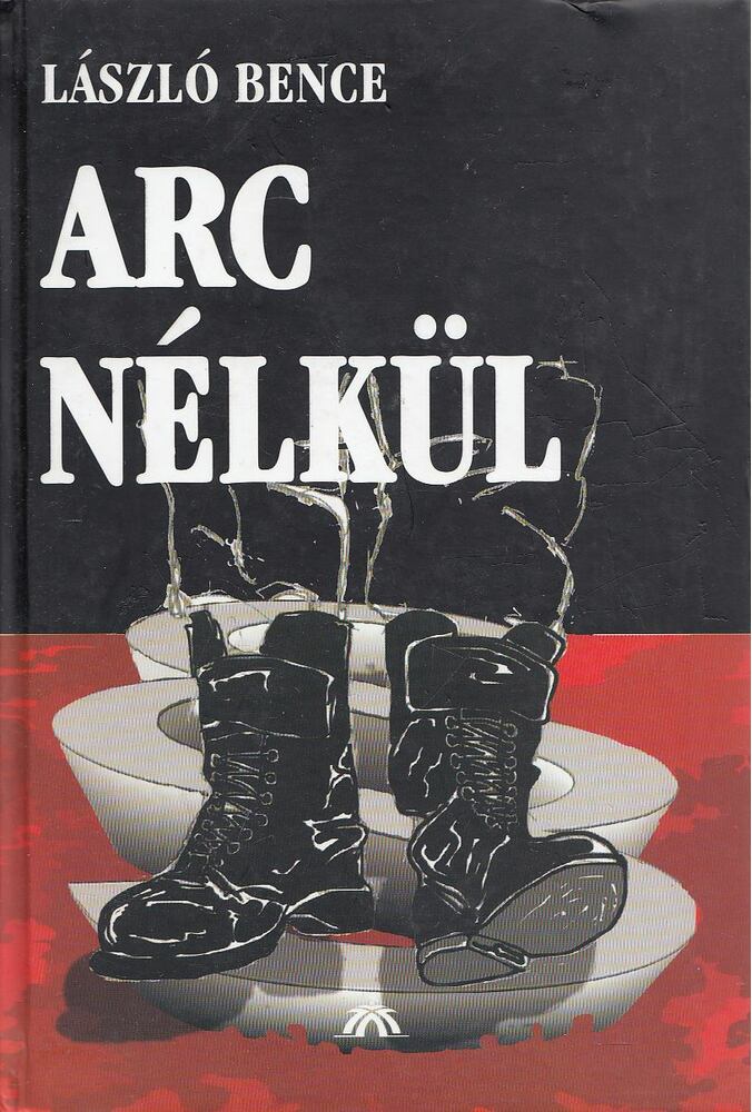 László Bence - Arc nélkül [antikvár]