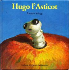 Antoon Krings - Hugo l'asticot [antikvár]