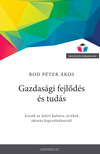 Bod Páter Ákos - Gazdasági fejlődés és tudás