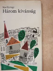 Sós György - Három kívánság [antikvár]
