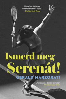 Gerald Marzorati - Ismerd meg Serenát!