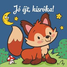 Jó éjt, kisróka! - Állati kalandok - Szivacskönyv