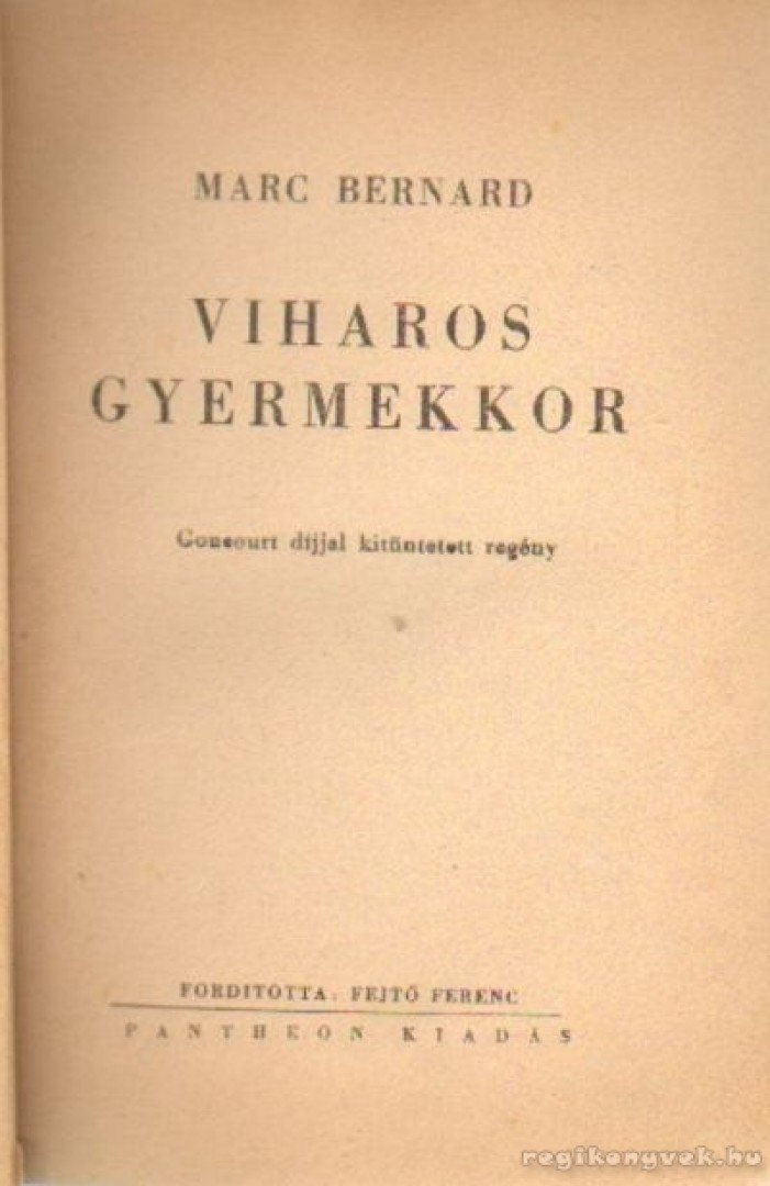 Marc Bernard - Viharos gyermekkor [antikvár]
