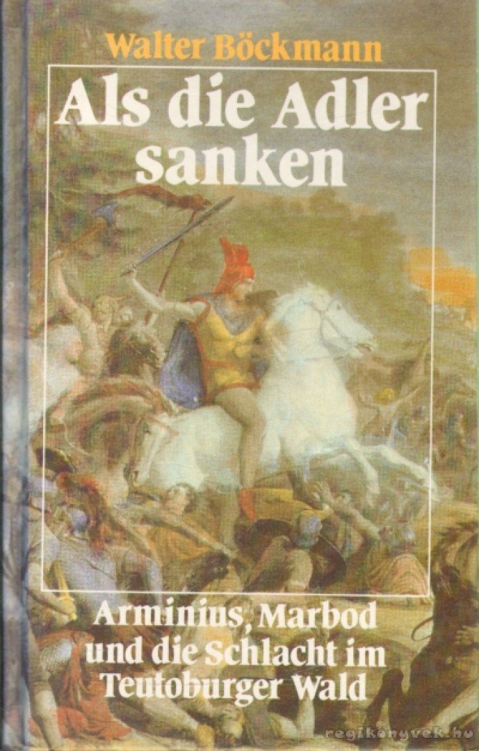 Böckmann, Walter - Als die Adler sanken [antikvár]