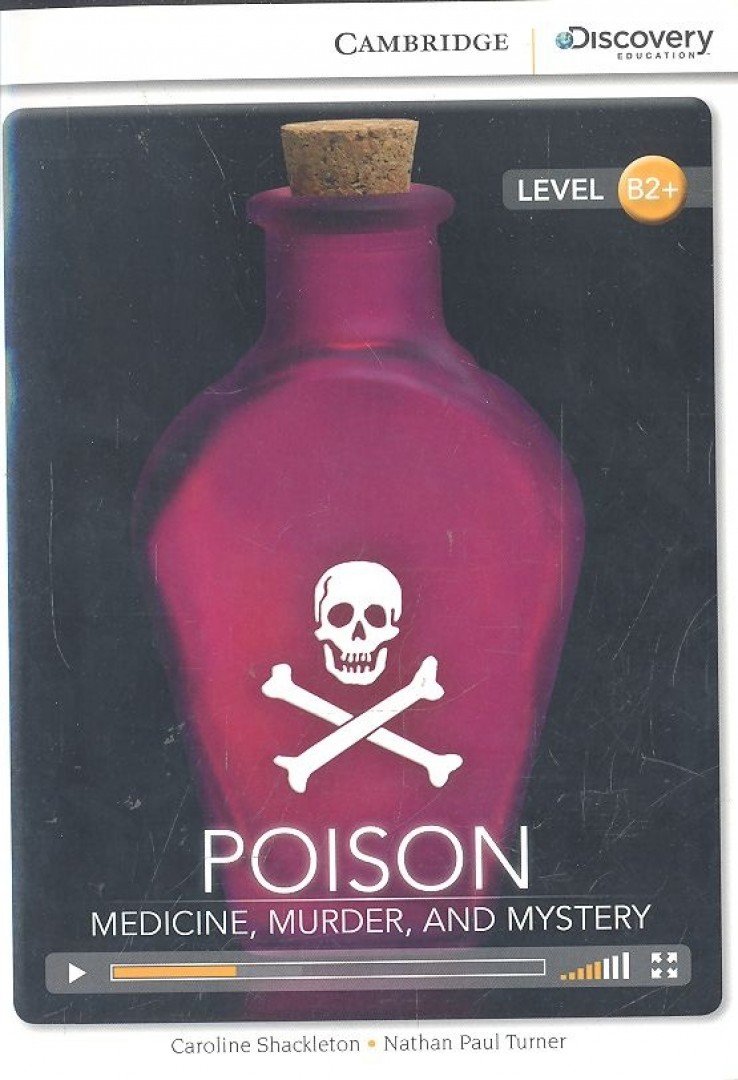 SHACKLETON, CAROLINE - TURNER, NATHAN PAUL - Poison - Medicine, Murder, and Mystery - Level B2+ [antikvár]