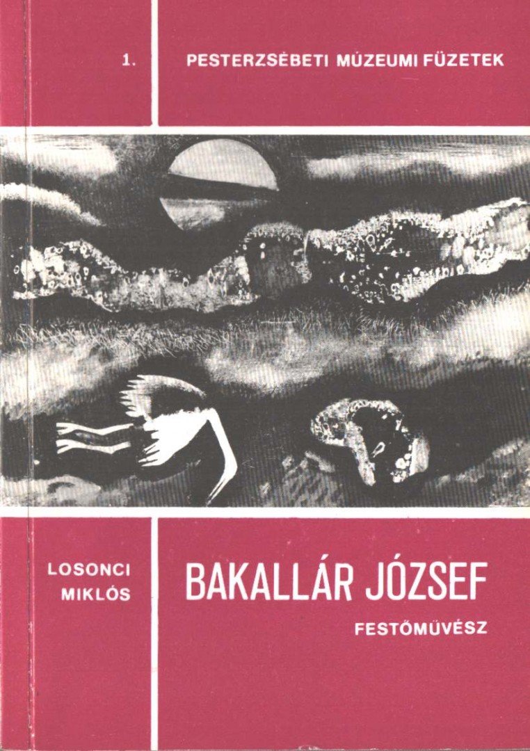 LOSONCI MIKLÓS - Bakallár József festőművész [antikvár]