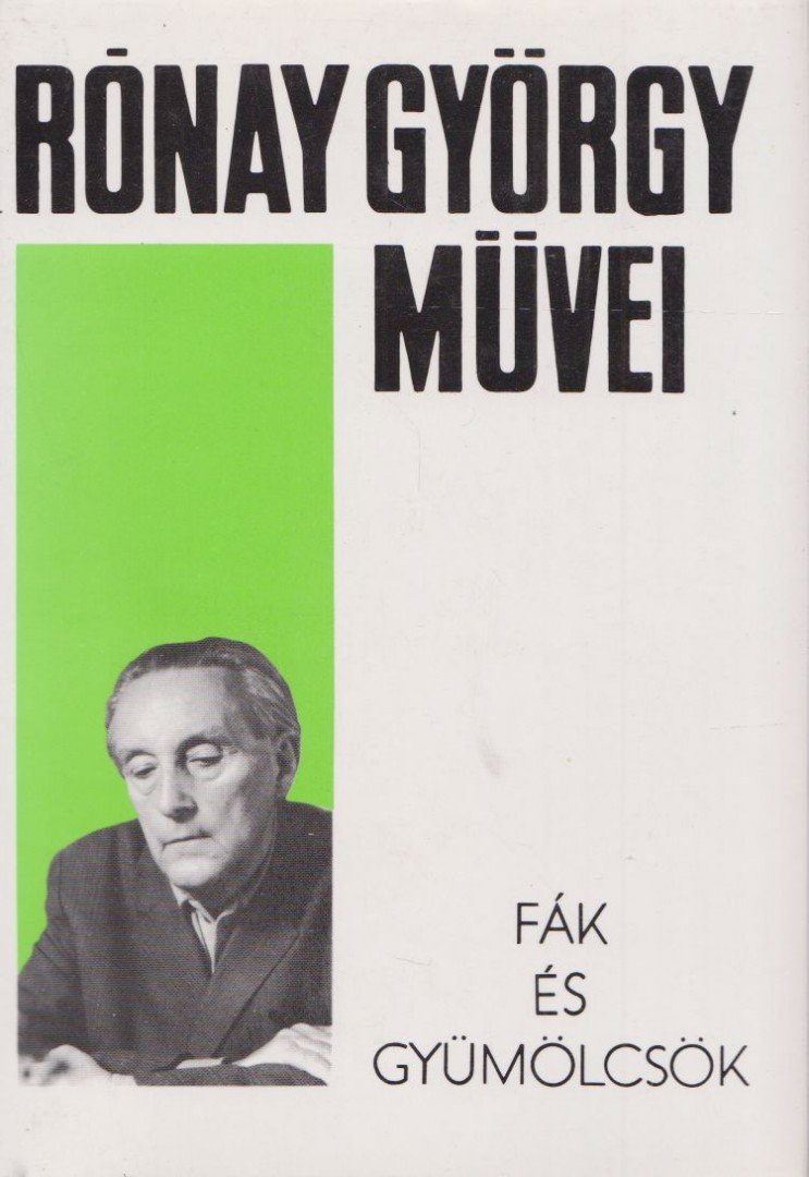 RÓNAY GYÖRGY - Fák és gyümölcsök [antikvár]