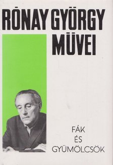 RÓNAY GYÖRGY - Fák és gyümölcsök [antikvár]