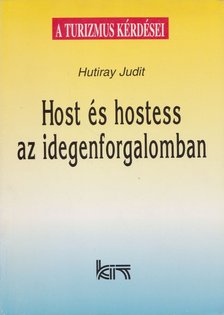 Hutiray Judit - Host és hostess az idegenforgalomban [antikvár]