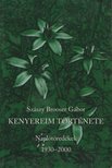 Szászy Brooser Gábor - Kenyereim története [antikvár]