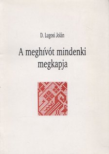 D. Lugosi Jolán - A meghívót mindenki megkapja [antikvár]