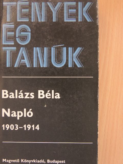 Balázs Béla - Napló I. [antikvár]