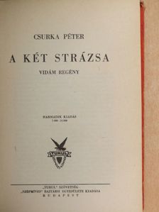 Csurka Péter - A két strázsa [antikvár]