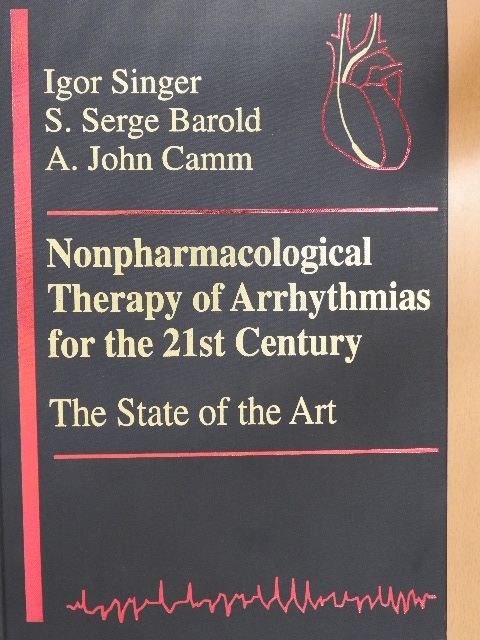 Bruce M. McManus - Nonpharmacological Therapy of Arrhythmias for the 21st Century [antikvár]