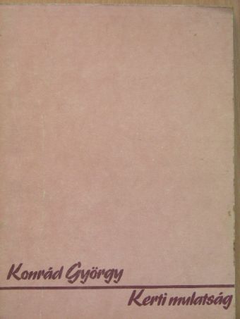 Konrád György - Kerti mulatság [antikvár]