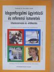Fodorné Sz. Éva - Idegenforgalmi ügyintézői és referensi ismeretek [antikvár]