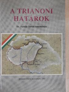 Dr. Palotás Zoltán - A trianoni határok [antikvár]