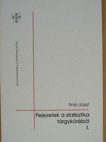 Dr. Pintér József - Fejezetek a statisztika tárgyköréből I. [antikvár]