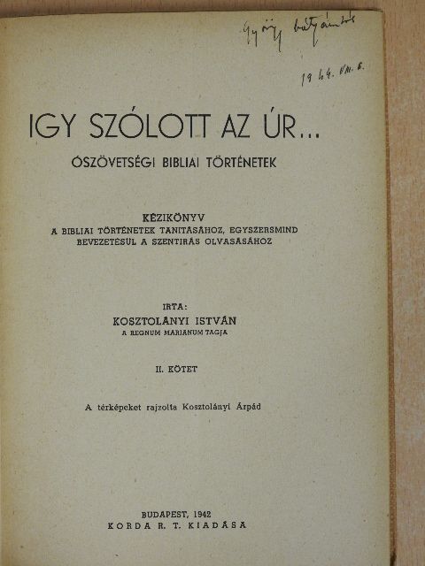 Kosztolányi István - Igy szólott az Úr... II. [antikvár]
