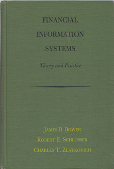James B. Bowser, Robert E. Schlosser, Charles T. Zlatkovich - Financial Information Systems [antikvár]