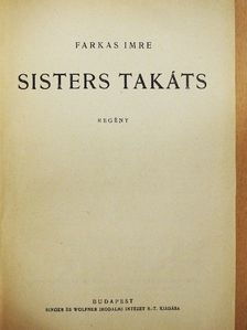 Arnold Bennett - Sisters Takáts/A kísértet/Élve eltemetve [antikvár]