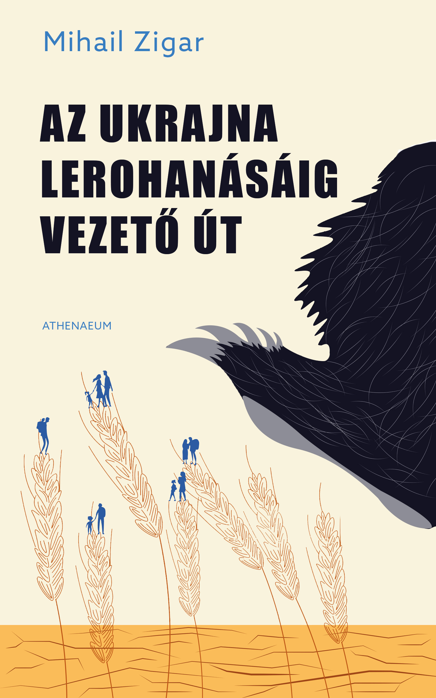Mihail Zigar - Az Ukrajna lerohanásáig vezető út [eKönyv: epub, mobi]