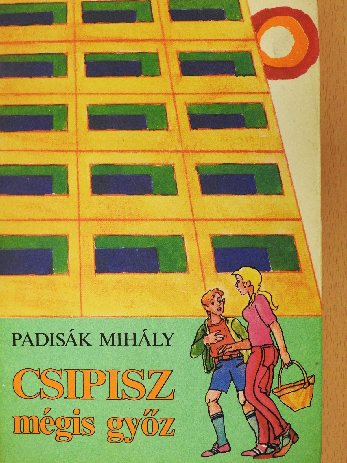 Padisák Mihály - Csipisz mégis győz (dedikált példány) [antikvár]