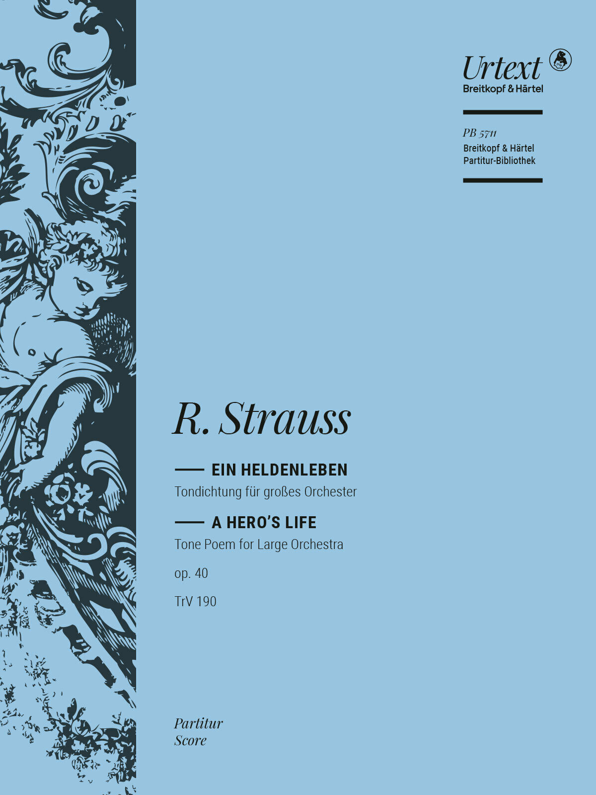STRAUSS RICHARD - EIN HELDENLEBEN. TONDICHTUNG FÜR GROßES ORCHESTER OP.40, TrV 190