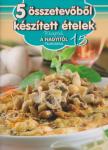 HORVÁTH ILONA - 5 összetevőből készített ételek [antikvár]